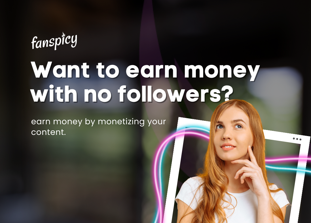 Want to earn money with no followers ?